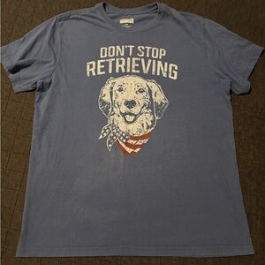 Don’t‎ Stop Retrieving State of Mine Tee Size L